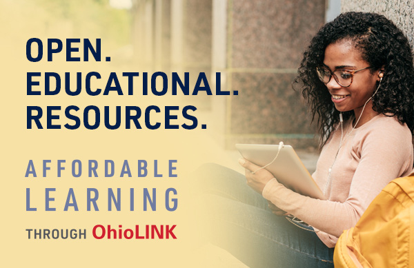 Open. Educational. Resources. Affordable Learning through OhioLINK